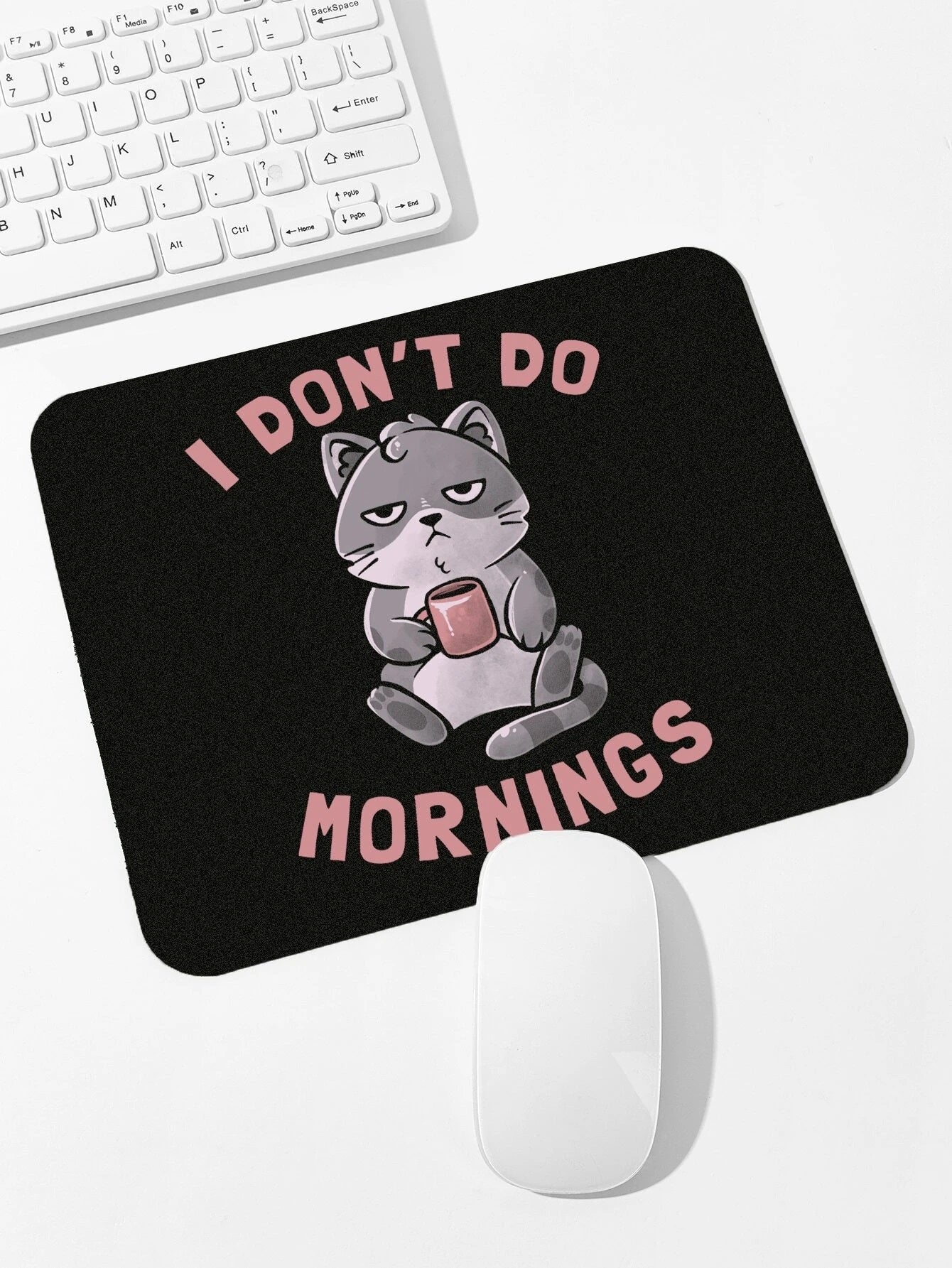 I Don't Do Mornings Mouse Pad