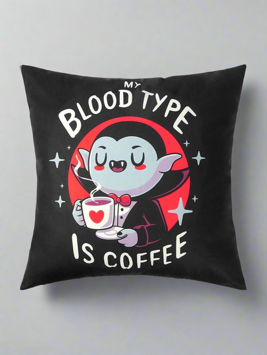 Blood Type is Coffee Scatter Cushion